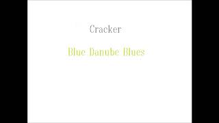 Cracker - Blue Danube Blues