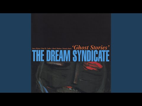 Loving the Sinner, Hating the Sin - The Dream Syndicate