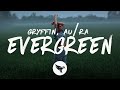 Gryffin & Au/Ra - Evergreen (Lyrics)