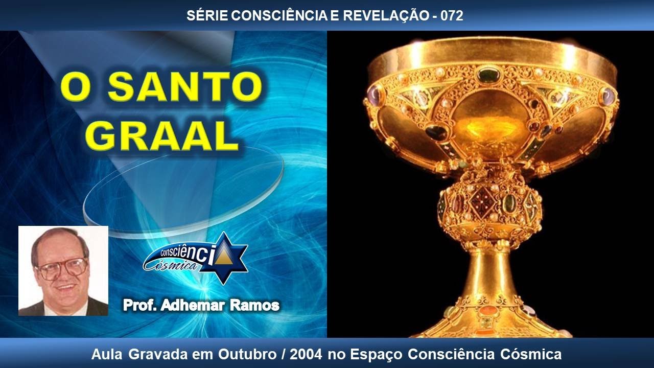 072 O SANTO GRAAL - Prof. Adhemar Ramos