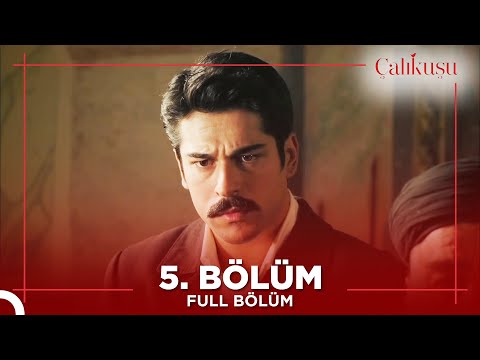 Çalıkuşu 5. Bölüm