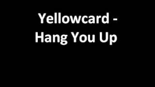 Yellowcard - Hang You Up (Lyrics)