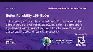 Webinar: Better Reliability with SLOs, sponsored by Datadog