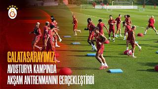 🔴 CANLI | Galatasarayımız, Avusturya kampında akşam antrenmanını gerçekleştiriyor | 29.07.2026