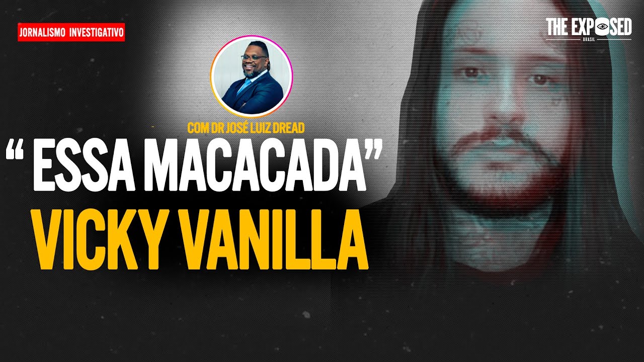 ESCÂNDALO: VICKY VANILLA CHAMA HOMENS DE MACACOS E DEFENDE ANA PAULA MINERATO E É PROCESSADO