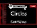 Circles (LOWER -3) - Post Malone - Piano Karaoke Instrumental
