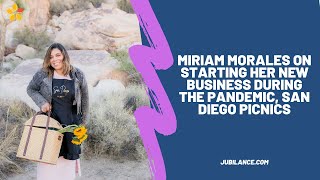 Miriam Morales on starting her own business during the pandemic, San Diego Picnics video