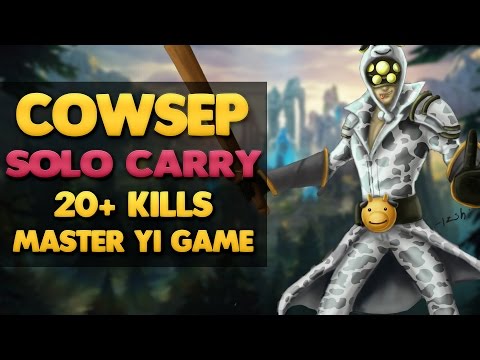 Cowsep - MASTER YI SOLO CARRY 20+ KILLS CRAZY GAME