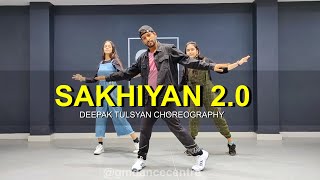 Sakhiyan 20 - Dance Cover  Deepak Tulsyan Choreogr