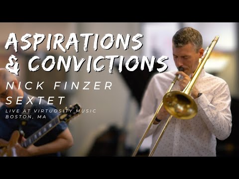 Unleash Your Ambitions: Experience "Aspirations & Convictions" ft. Dave Baron | Nick Finzer Sextet