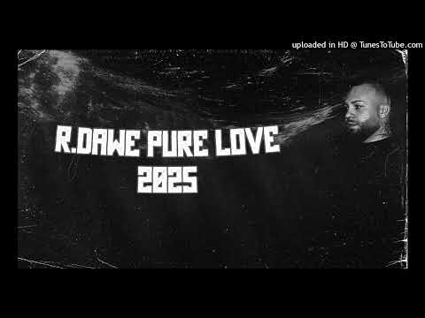 R.Dawe - Pure Love (2025)