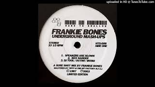 Frankie Bones - Speakers Are Blown