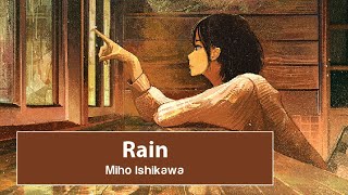 Rain - Miho Ishikawa ♫ Lyric•Kara•Engsub•V