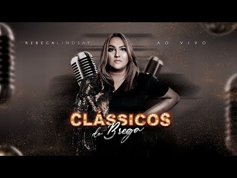 Rebeca Lindsay - Clássicos do Brega Ao Vivo em Belém do Pará