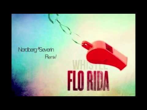 Flo Rida - Whistle (Nordberg & Severin Remix)