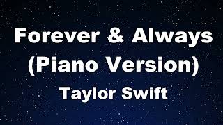 Karaoke♬ Forever &amp; Always (Piano Version) - Taylor Swift 【No Guide Melody】 Instrumental, Lyric