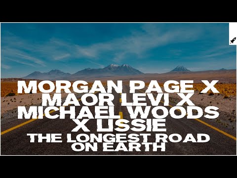 Morgan Page, Michael Woods, & Maor Levi feat. Lissie - The Longest Road On Earth (Extended Mix)