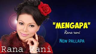 Download lagu MENGAPA NEW PALLAPA Ranarani Tembang lawas... mp3