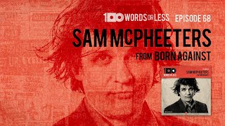 Sam McPheeters from Born Against & Wrangler Brutes - Episode 68