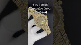 Top 5 Most Expensive Rolex Watches ⌚#watches #rolex