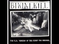 BIKINI KILL - don't need you