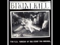 BIKINI KILL - don't need you 