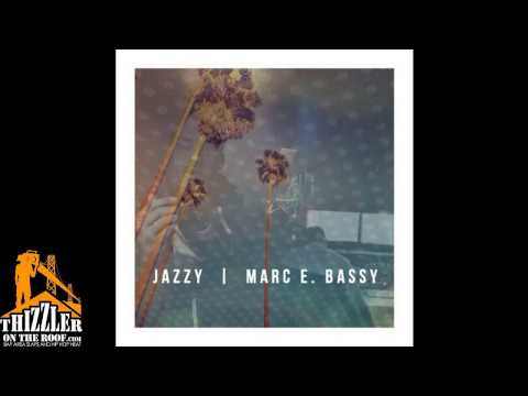 Marc E. Bassy - Jazzy (prod. Count Bassy) [Thizzler.com]