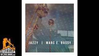 Marc E. Bassy - Jazzy (prod. Count Bassy) [Thizzler.com]