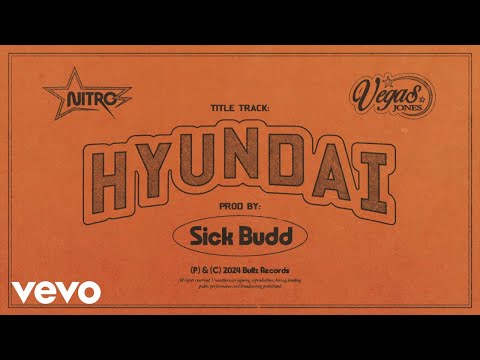 Sick Budd - Hyundai (Visual video) ft. Nitro, Vegas Jones