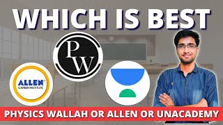 Which is best coaching for IIT /NEET?|@PW vs @ALLEN vs @UNACADEMY#physicswallah #unacademy #allen