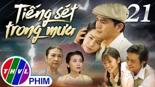 THVL | Tiếng sét trong mưa - Tập 21 video