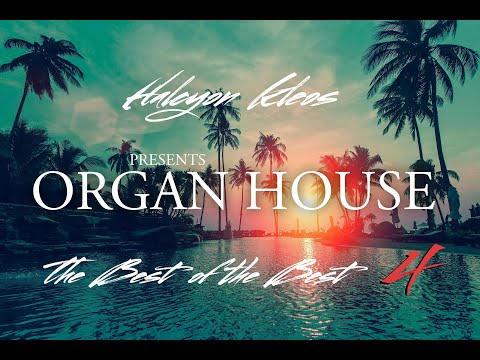 Halcyon Kleos - Best Of The Best Mix part 4 (Organ House Mix 2023)