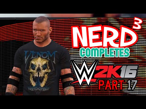 Nerd³ Completes... WWE 2K16 - 17 - Stupid