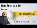 Coming up!! 20 steps of Teshuva - "Shame" | Elul Teshuva 26 - Part 10 | Rabbi Alon Anava