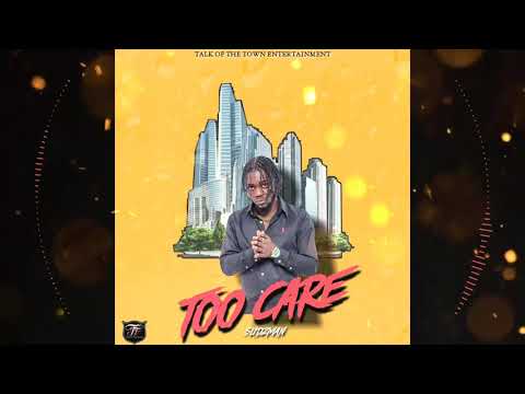 Sudzman - Too Care (Official Audio)