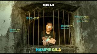 Download lagu Suara Ajhu - HAMPIR GILA ( Musik Video ) mp3 Download lagu Suara Ajhu - HAMPIR GILA ( Musik Video ) mp3