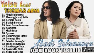 Download lagu Thomas Arya feat Yelse | abadi selamanya, menunggu janji setia, berbeza kasta slowrock terbaik mp3