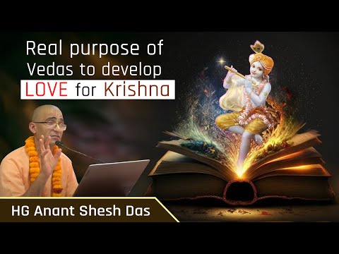 Srimad Bhagavatam 3.12.36-39 | Real purpose of Vedas to develop LOVE for Krishna| HG Anant Shesh Das