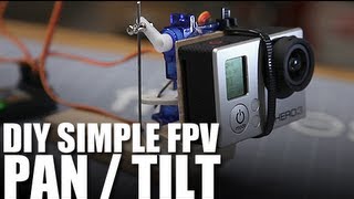 Flite Test - DIY Simple FPV Pan/Tilt Setup - BUILD