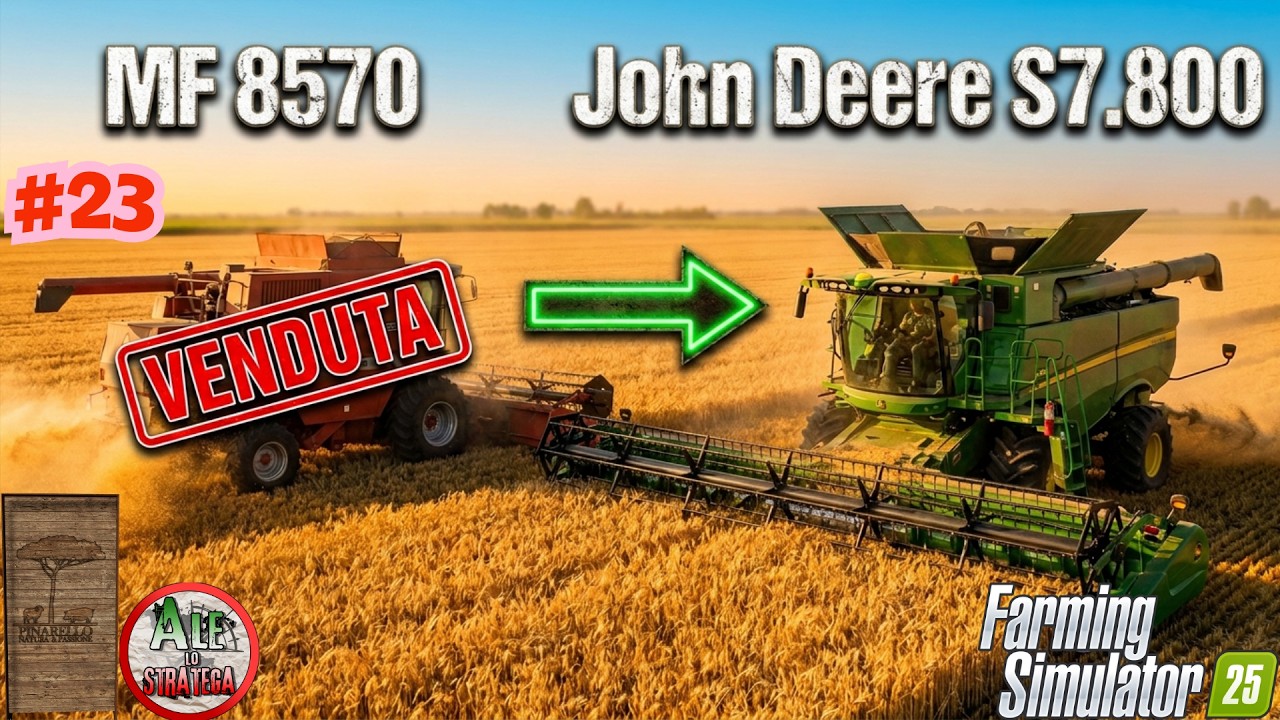 CAMBIO DI MIETITREBBIA, BENVENUTA JOHN DEERE S7 || FARMING SIMULATOR 25 gameplay ITA || ETRURIA #23