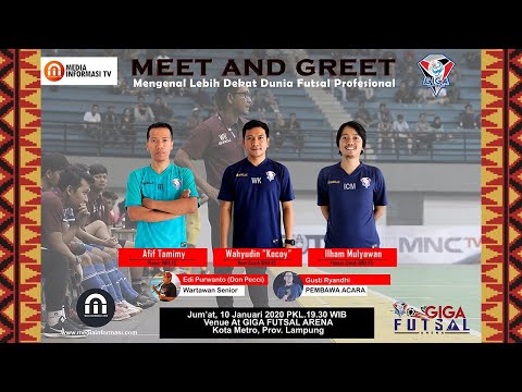 MEET AND GREET,  GIGA FC KOTA METRO | MENGENAL LEBIH DEKAT DUNIA FUTSAL PROFESIONAL