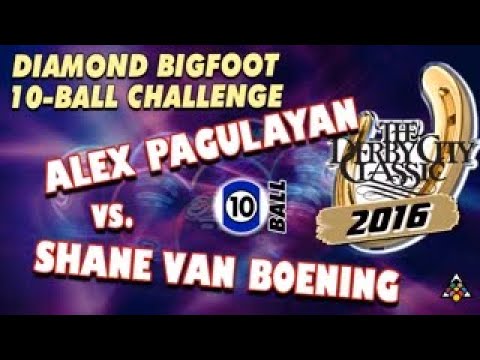 10-Ball - SHANE VAN BOENING vs ALEX PAGULAYAN - 2016 Derby City Classic Bigfoot Challenge