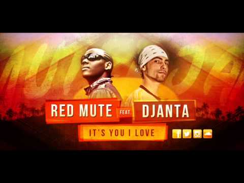 Djanta & Red Mute - It's You I Love [Official Audio]