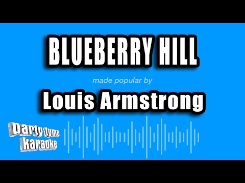 Louis Armstrong - Blueberry Hill (Karaoke Version)