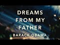 Dreams From My Father By Barack Obama Complete Book Summary Psychological Analysis