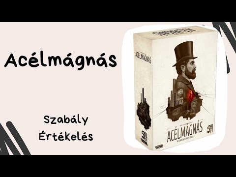 Az olajozott gépezet: Acélmágnás társasjáték játékbemutató és szabályismertető