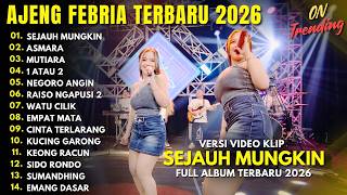 Download lagu AJENG FEBRIA - SEJAUH MUNGKIN - ASMARA - MUTIARA - 1 ATAU 2 - FULL ALBUM DANGDUT KOPLO TERBARU 2026 mp3