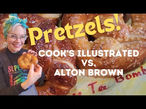 PRETZELS!  Cook's Illustrated vs. Alton Brown