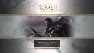 Rome 2-Emperor Edition Opening Start Menu and Faction Traits