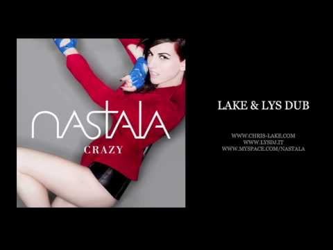 Nastala 'Crazy' [Lake & Lys Dub]